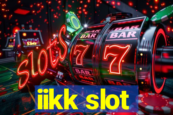 iikk slot